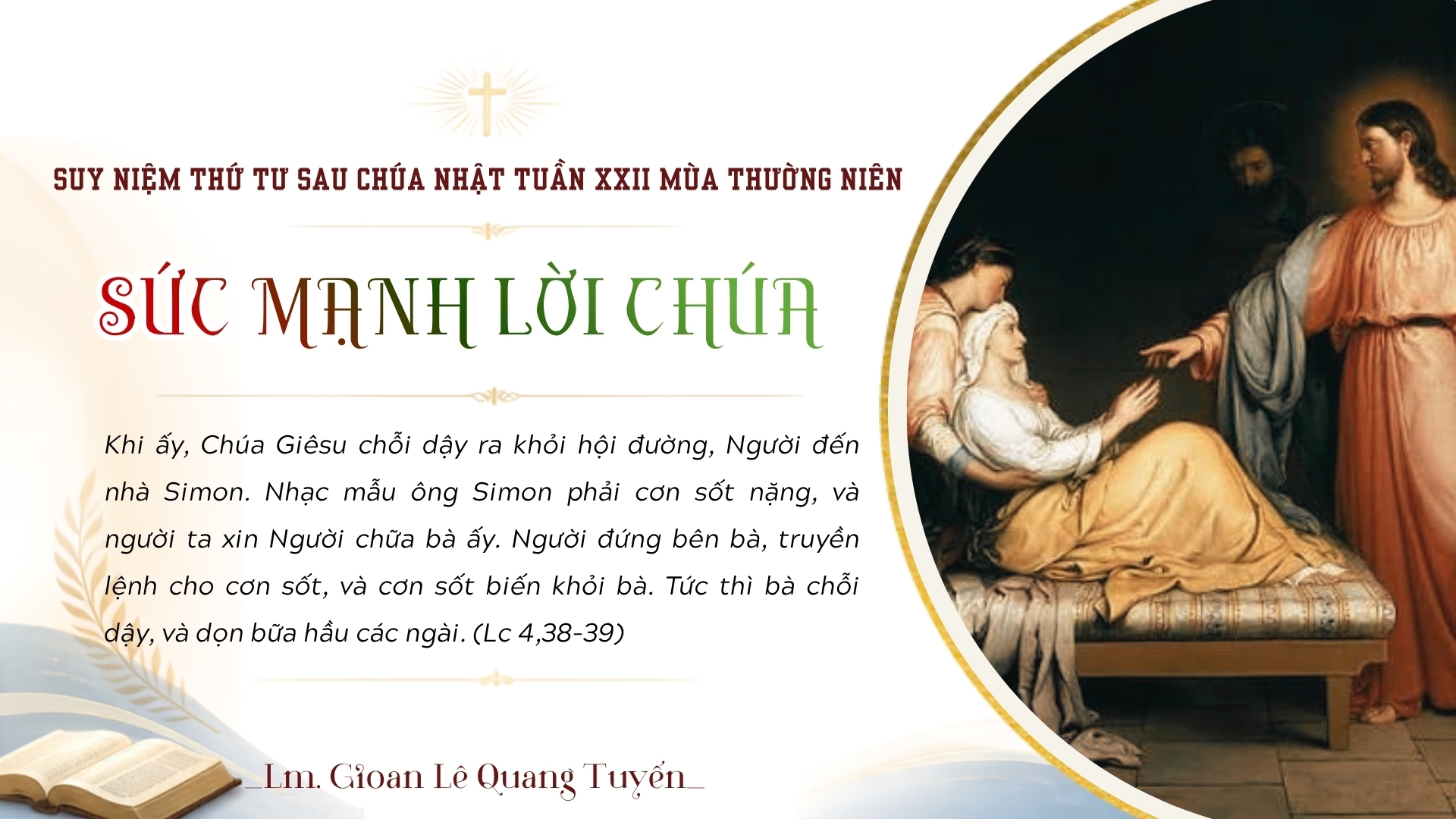 SỨC MẠNH LỜI CHÚA - Suy Niệm Lời Chúa | Thứ Tư Sau Chúa Nhật Tuần XXII Mùa Thường niên | Lc 4, 38-44 | Lm Gioan Lê Quang Tuyến